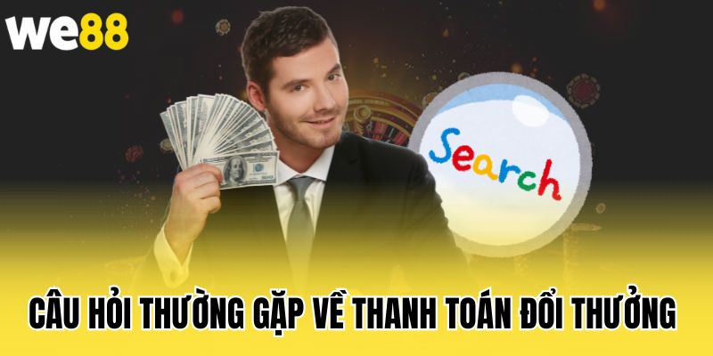 cau-hoi-thuong-gap-ve-thanh-toan-doi-thuong