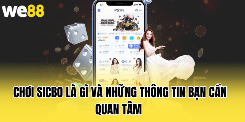 choi-sicbo-la-gi-va-nhung-thong-tin-ban-can-quan-tam