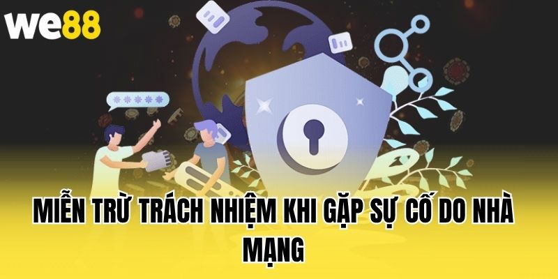 mien-tru-trach-nhiem-khi-gap-su-co-do-nha-mang