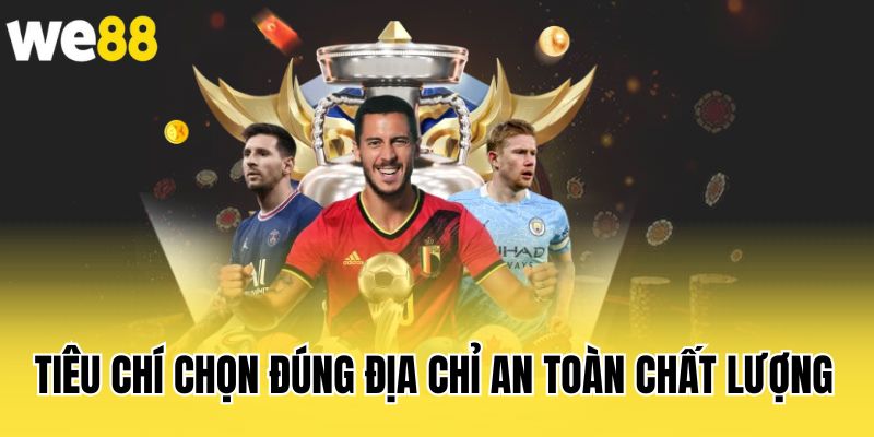 tieu-chi-chon-dung-dia-chi-an-toan-chat-luong